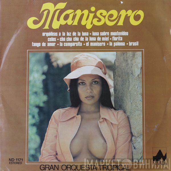 Gran Orquesta Tropical - El Manisero