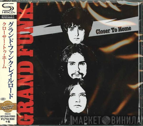  Grand Funk Railroad  - Closer To Home