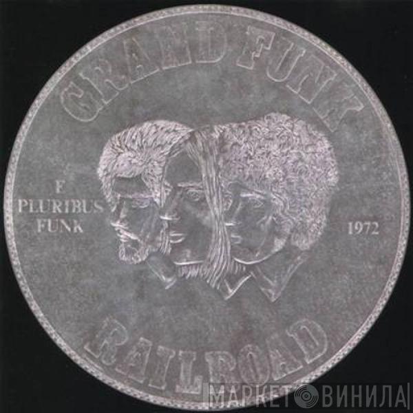 Grand Funk Railroad - E Pluribus Funk