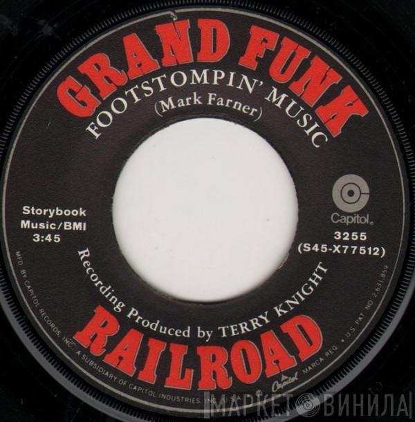 Grand Funk Railroad - Footstompin' Music / I Come Tumblin'