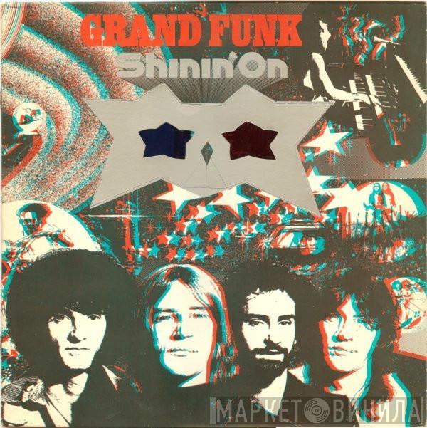 Grand Funk Railroad - Shinin' On