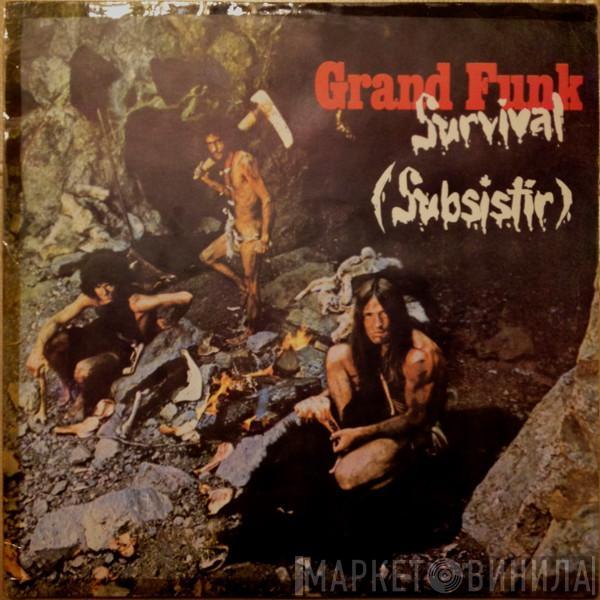  Grand Funk Railroad  - Survival = Subsistir