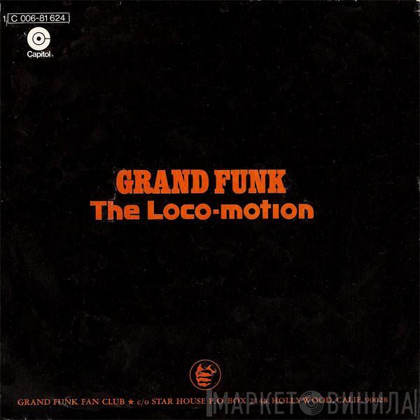 Grand Funk Railroad - The Loco-Motion