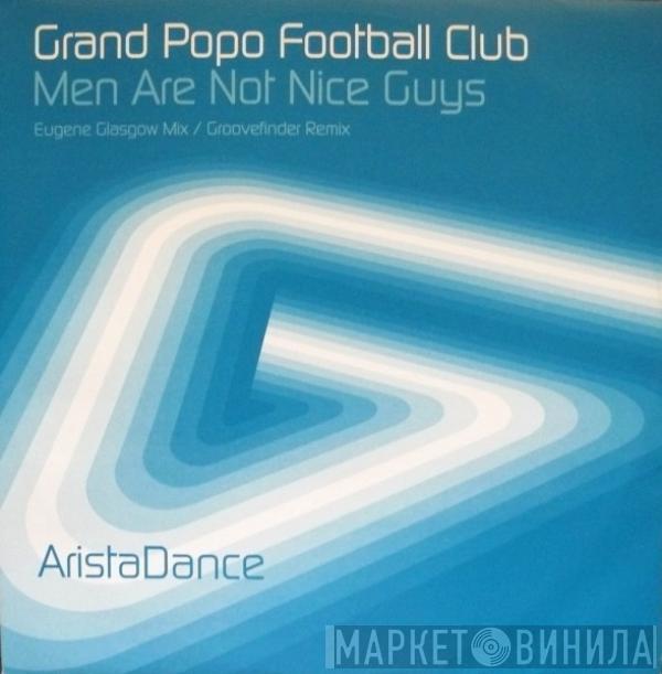 Grand Popo Football Club - Men Are Not Nice Guys