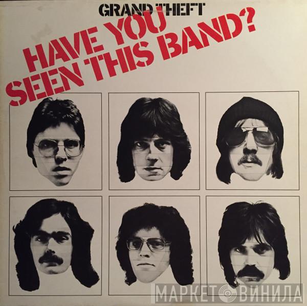 Grand Theft - Have You Seen This Band?