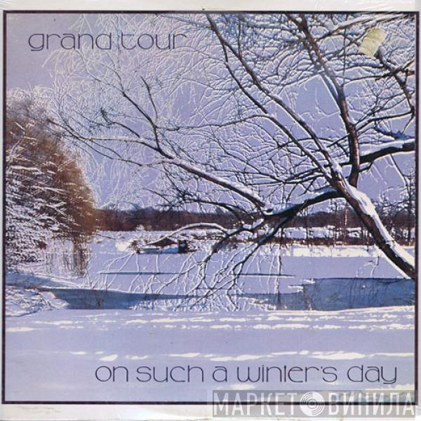 Grand Tour - On Such A Winter's Day