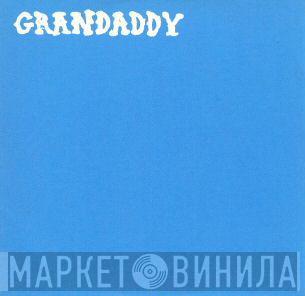 Grandaddy - Grandaddy
