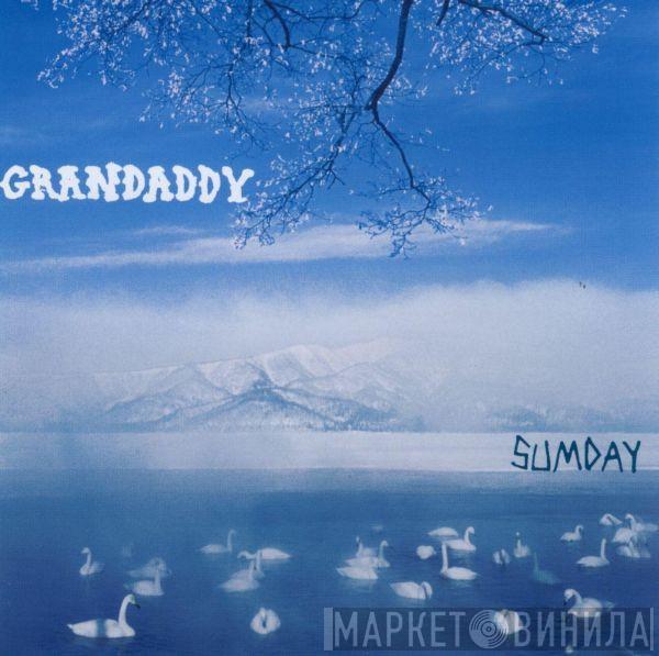 Grandaddy - Sumday