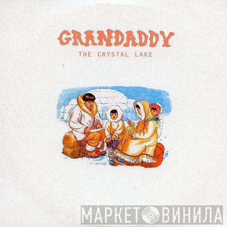 Grandaddy - The Crystal Lake