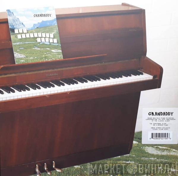 Grandaddy - The Sophtware Slump .​.​.​.​. On A Wooden Piano