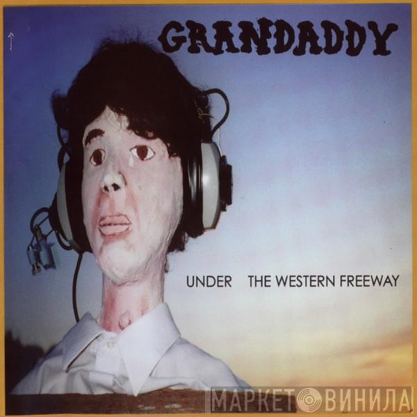 Grandaddy - Under The Western Freeway