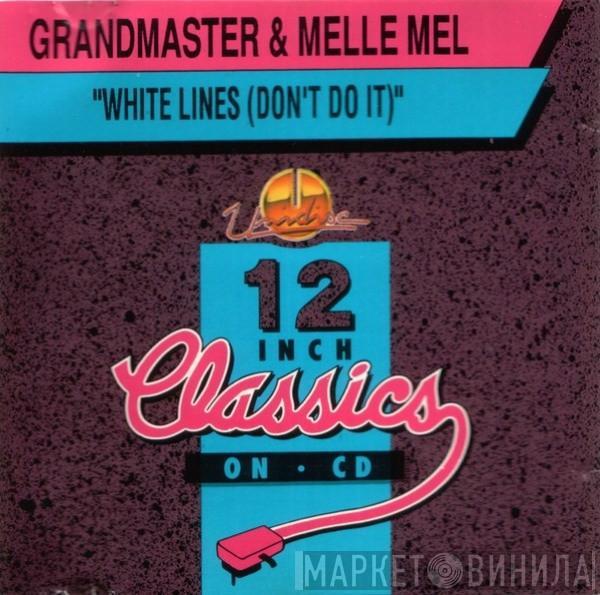  Grandmaster Flash & Melle Mel  - White Lines (Don't Do It)