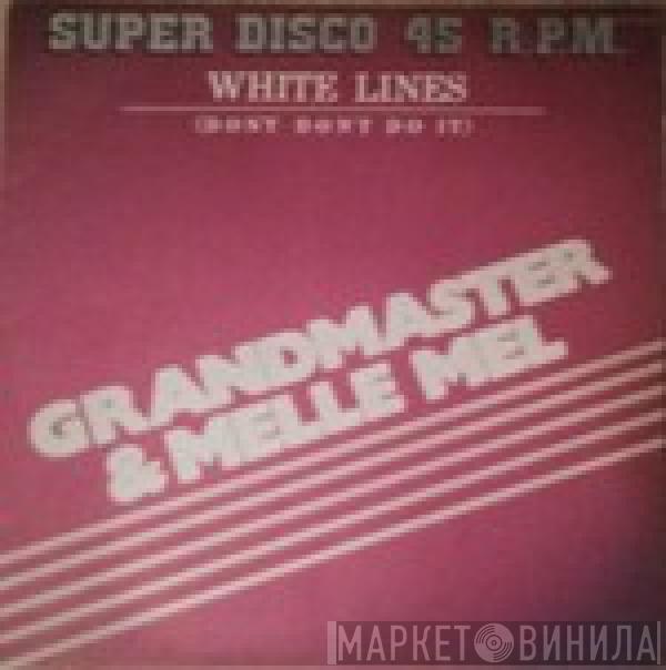  Grandmaster Flash & Melle Mel  - White Lines (Don't Don't Do It) = Lineas Blancas