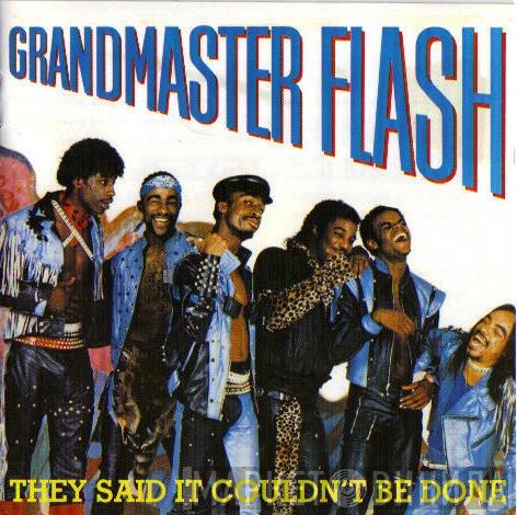  Grandmaster Flash  - They Said It Couldn't Be Done