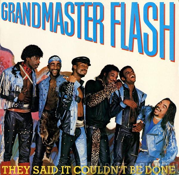  Grandmaster Flash  - They Said It Couldn't Be Done