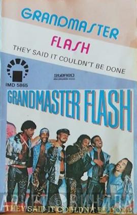  Grandmaster Flash  - They Say It Couldn't Be Done
