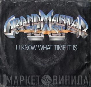Grandmaster Flash - U Know What Time It Is