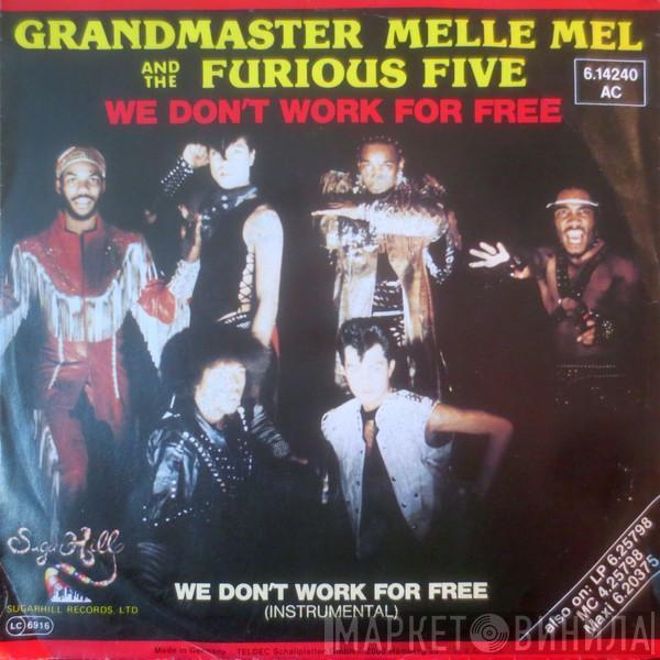 Grandmaster Melle Mel & The Furious Five - We Don't Work For Free