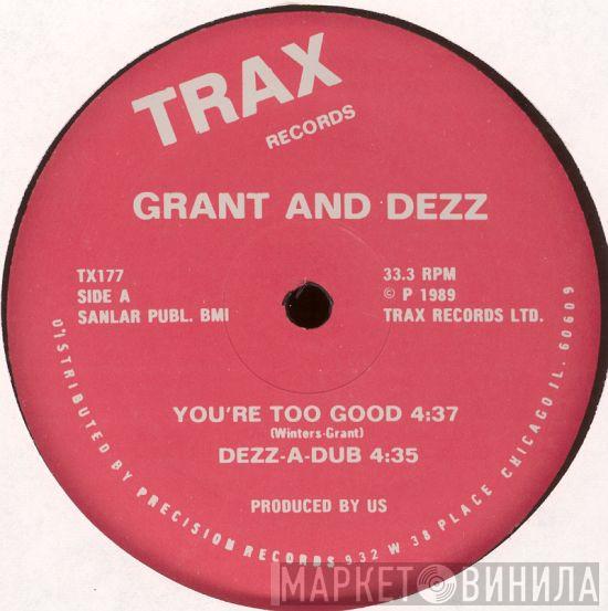 Grant & Dezz - You're Too Good
