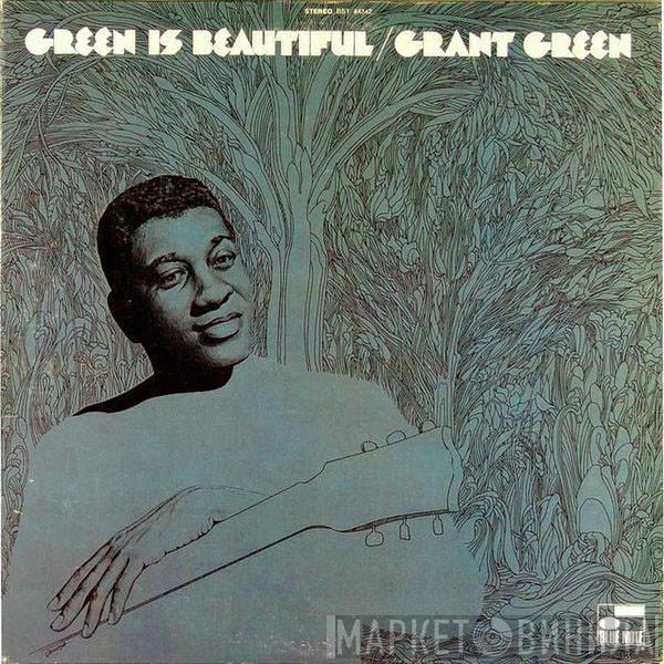  Grant Green  - Green Is Beautiful