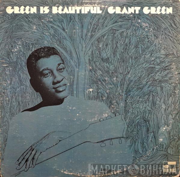  Grant Green  - Green Is Beautiful