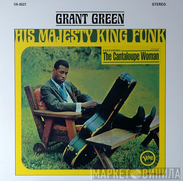 Grant Green - His Majesty, King Funk