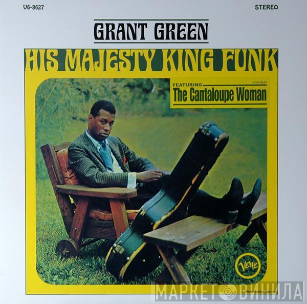  Grant Green  - His Majesty, King Funk