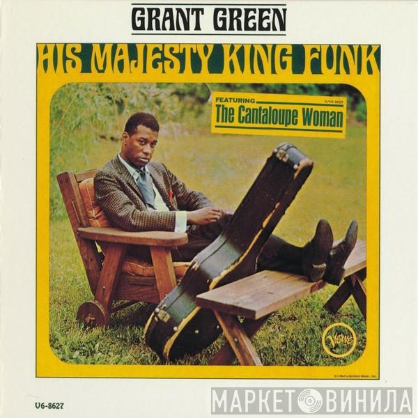  Grant Green  - His Majesty, King Funk