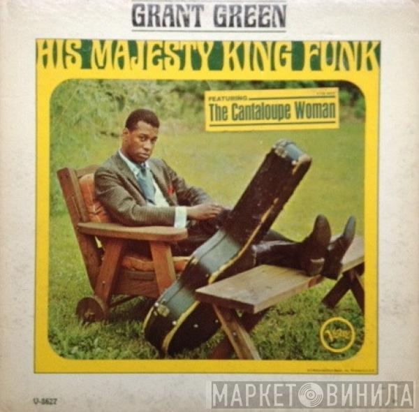  Grant Green  - His Majesty, King Funk