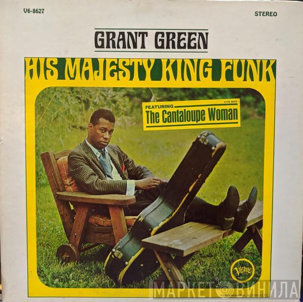  Grant Green  - His Majesty, King Funk