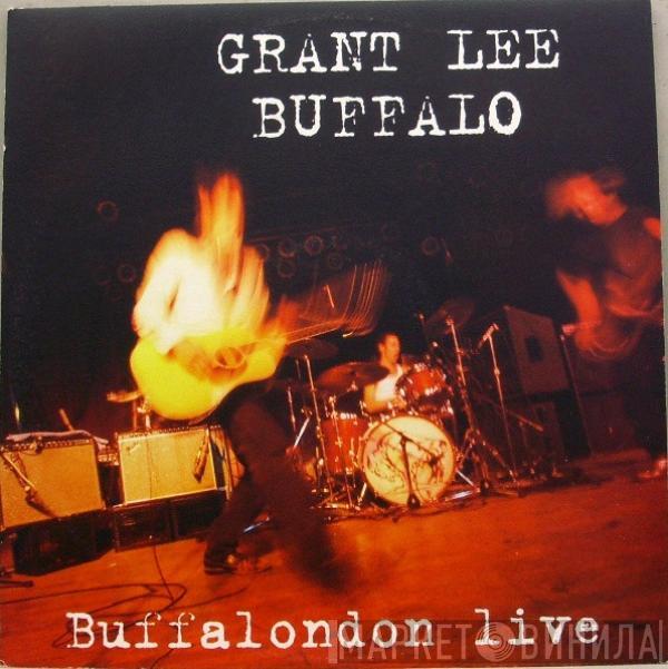 Grant Lee Buffalo - Buffalondon Live