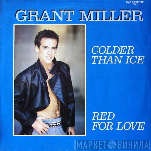  Grant Miller  - Colder Than Ice / Red For Love