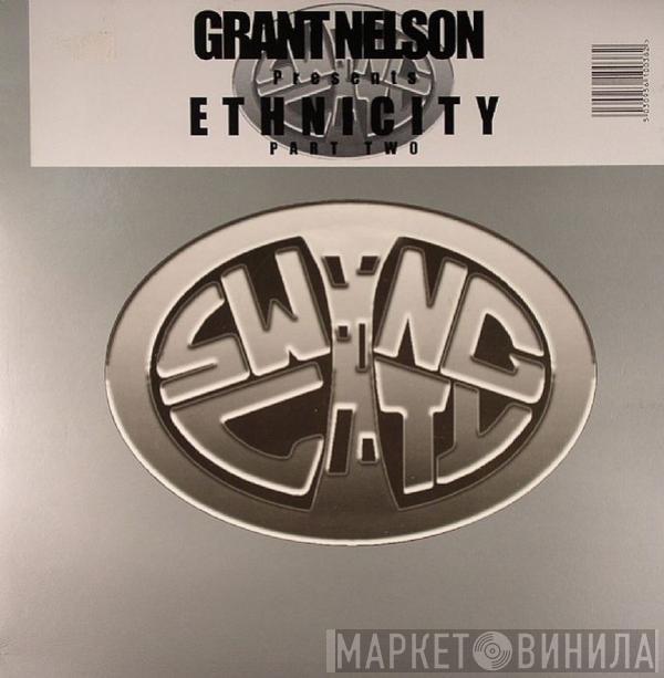 Grant Nelson - Ethnicity Part Two