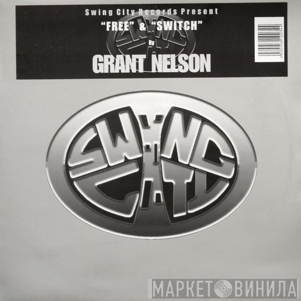 Grant Nelson - Free & Switch