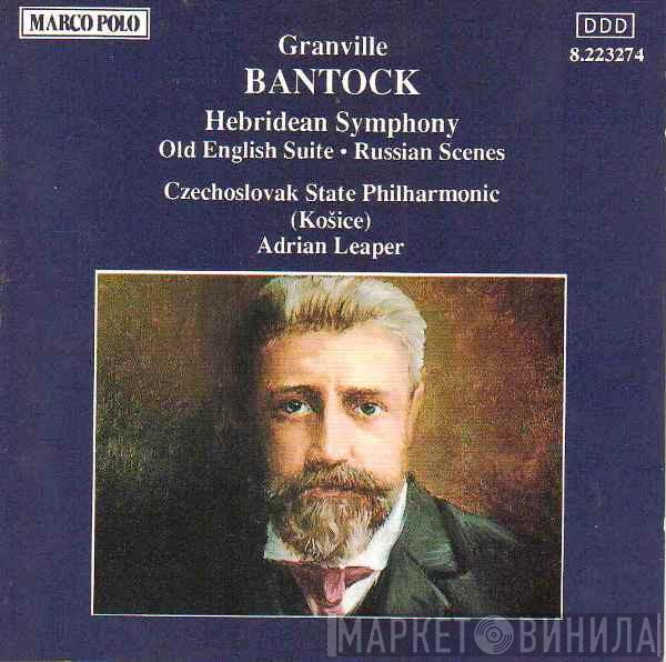 Granville Bantock, Slovak State Philharmonic Orchestra, Košice, Adrian Leaper - Hebridean Symphony • Old English Suite • Russian Scenes