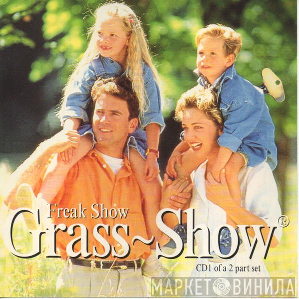 Grass-Show - Freak Show