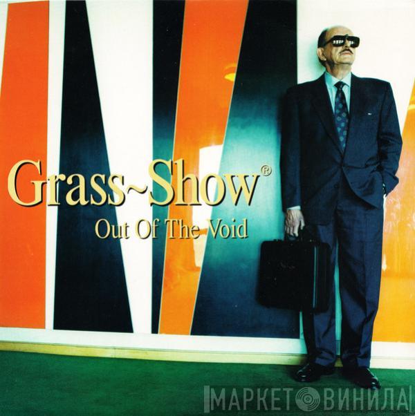 Grass-Show - Out Of The Void