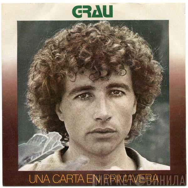 Grau  - Una Carta En Primavera