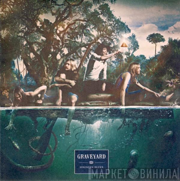 Graveyard  - Hisingen Blues