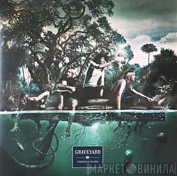 Graveyard  - Hisingen Blues