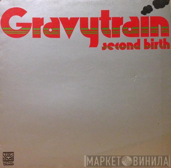 Gravy Train - Second Birth
