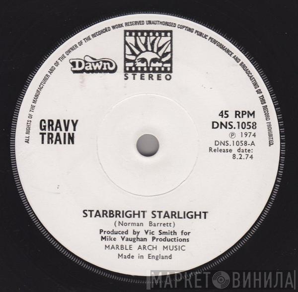 Gravy Train - Starbright Starlight