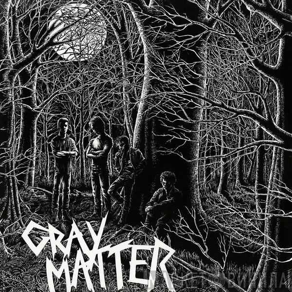 Gray Matter  - Food For Thought