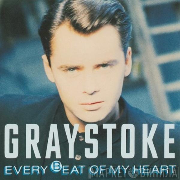 Graystoke - Every Beat Of My Heart