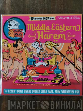  - Greasy Mike's Middle Eastern Harem