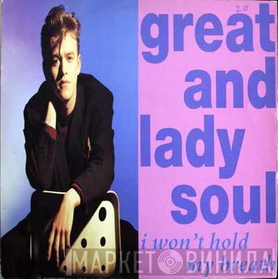 Great & Lady Soul - I Won't Hold My Breath
