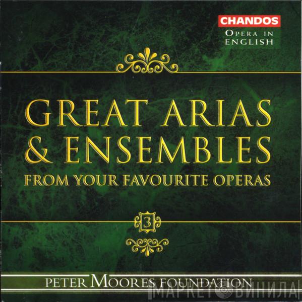  - Great Arias & Ensembles From Your Favourite Operas 3