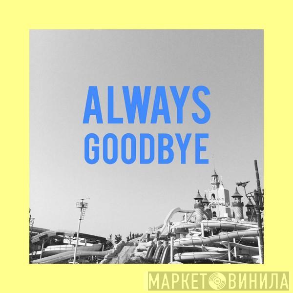 Great Defeat - Always Goodbye