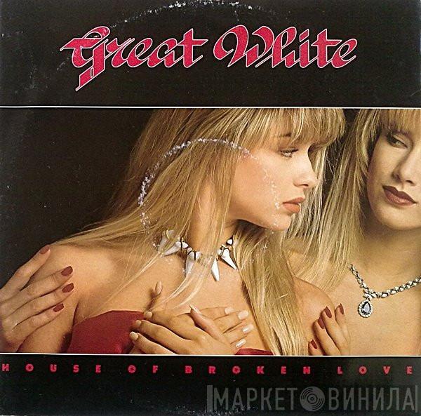 Great White - House Of Broken Love