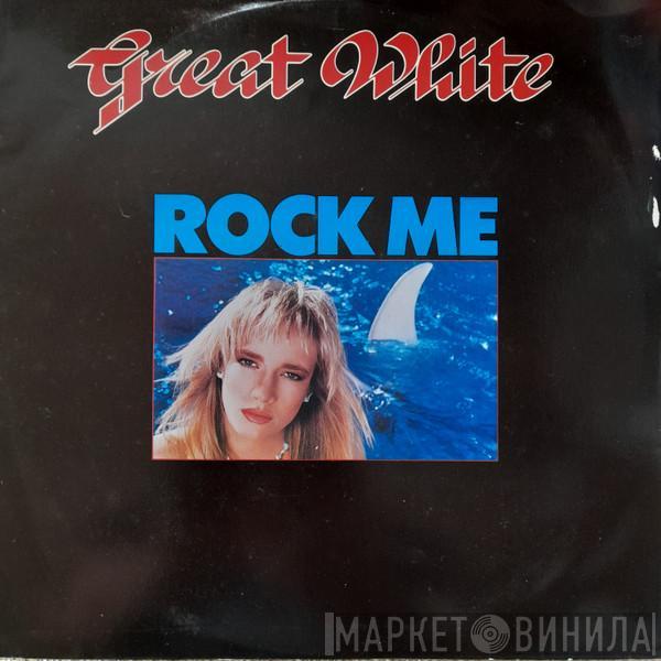 Great White - Rock Me